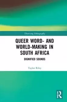 Image of Queer Word- and World-Making in South Africa : Dignified Sounds