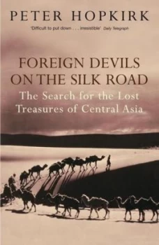 Image of Foreign Devils on the Silk Road by Peter Hopkirk Book