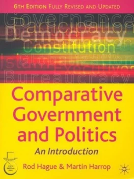 Image of Comparative Government and Politics by Rod Hague and Martin Harrop Book