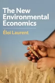 Image of The New Environmental Economics : Sustainability and Justice