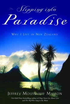 Image of Slipping into Paradise by J. Moussaieff Masson Book