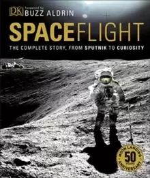 Image of Spaceflight : The Complete Story from Sputnik to Curiosity