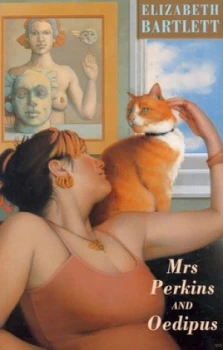 Image of Mrs Perkins and Oedipus by Elizabeth Bartlett Paperback