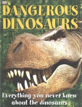 Image of Dangerous Dinosaurs by Carey Scott Hardback