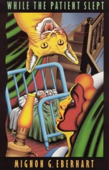 Image of While the Patient Slept by Mignon G. Eberhart Book