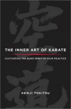 Image of The Inner Art of Karate by Kenji Tokitsu Paperback