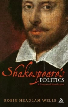 Image of Shakespeares Politics by Robin Headlam Wells and Robin Headlam Wells Book