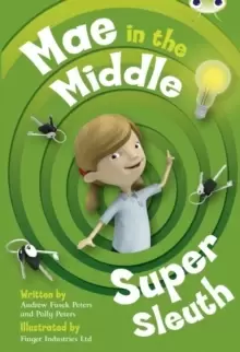 Image of Bug Club Guided Fiction Year Two Lime B Mae in the Middle: Super Sleuth