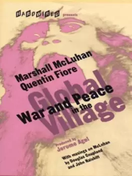 Image of War and peace in the global village by Marshall McLuhan