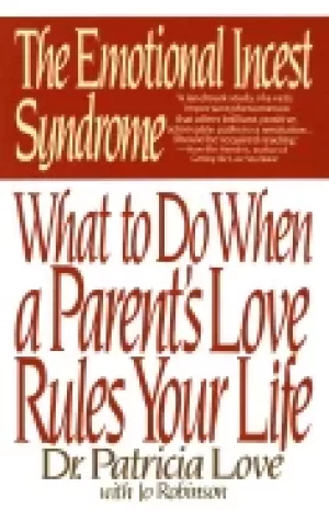 Image of emotional incest syndrome what to do when a parents love rules your life