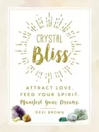 Image of crystal bliss attract love feed your spirit manifest your dreams
