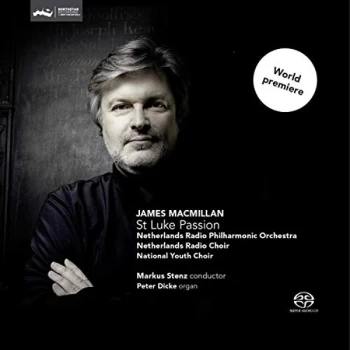 image of Netherlands Radio Philharmonic Orchestra & Markus Stenz - James MacMillan: St. Luke Passion CD