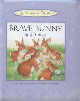 Image of Brave Bunny and Friends by Caroline Repchuk Hardback