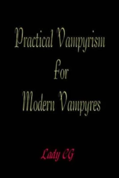 Image of Practical Vampyrism for Modern Vampyres by Lady Cg Book