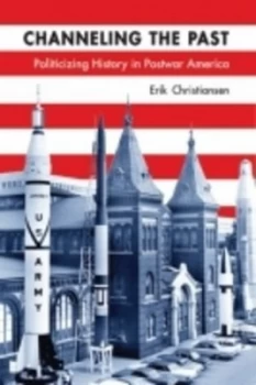 Image of Channeling the Past by Erik Christiansen Paperback