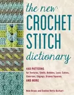 Image of new crochet stitch dictionary 440 patterns for textures shells bobbles lace