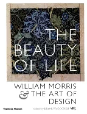 Image of beauty of life william morris and the art of design