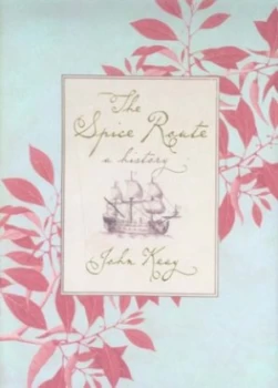 Image of The Spice Route by John Keay Hardback
