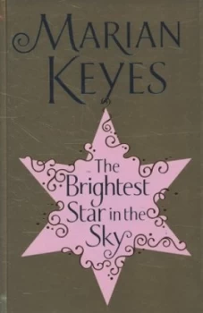 Image of The Brightest Star in the Sky by Marian Keyes Hardback