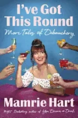Image of ive got this round more tales of debauchery