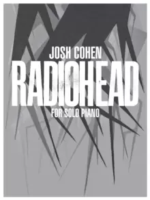 Image of Josh Cohen: Radiohead for Solo Piano : for Solo Piano