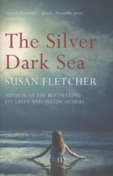 Image of The Silver Dark Sea by Susan Fletcher Paperback