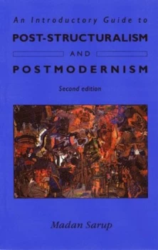 Image of An Introductory Guide to Post-Structuralism and Postmodernism by Madan Sarup Paperback