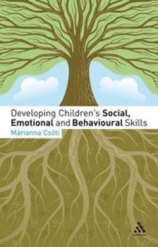 Image of Developing Childrens Social Emotional and Behavioural Skills by Mrianna Csti Book