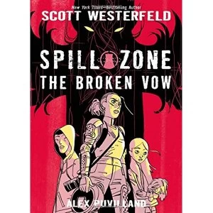 Image of Spill Zone The Broken Vow Hardback 2018