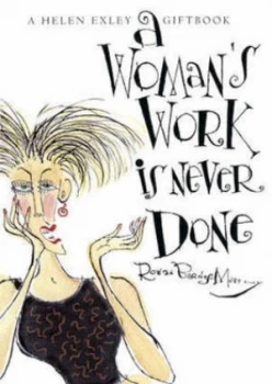 Image of A Womans Work Is Never Done by Rowan Barnes-Murphy Hardback