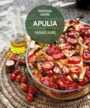 Image of apulia favourite recipes traditional cooking