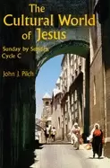 Image of cultural world of jesus sunday by sunday cycle c