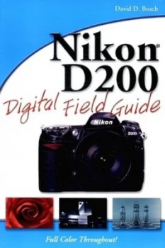 Image of Nikon D200 Digital Field Guide by David D. Busch Paperback