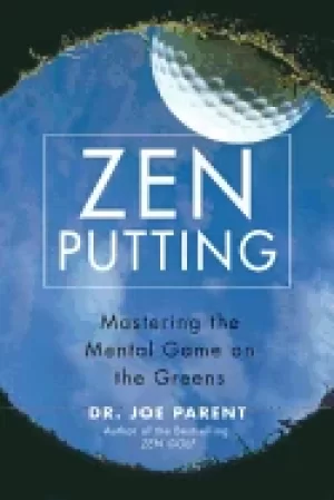 Image of zen putting mastering the mental game on the greens