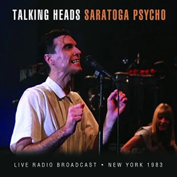 image of Talking Heads - Saratoga Psycho CD