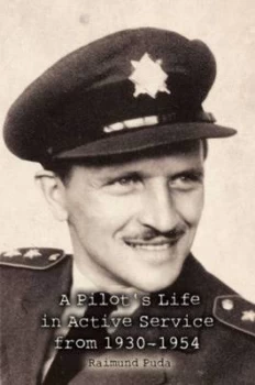 Image of A Pilots Life in Active Service 1930 to 1954 by Edith Thomas Hardback
