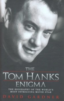 Image of The Tom Hanks Enigma by David Gardner Hardback