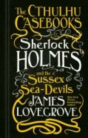 Image of cthulhu casebooks sherlock holmes and the sussex sea devils