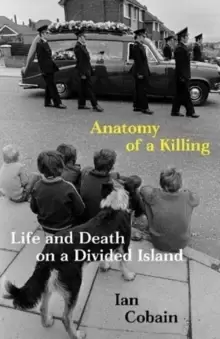 Image of Anatomy of a Killing : Life and Death on a Divided Island