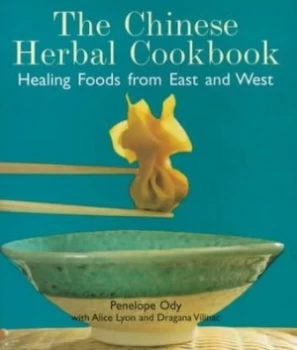 Image of The Chinese Herbal Cookbook by Penelope Ody and Alice Lyon and Dragana Vilinac Paperback