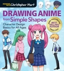 Image of Drawing Anime from Simple Shapes : Character Design Basics for All Ages