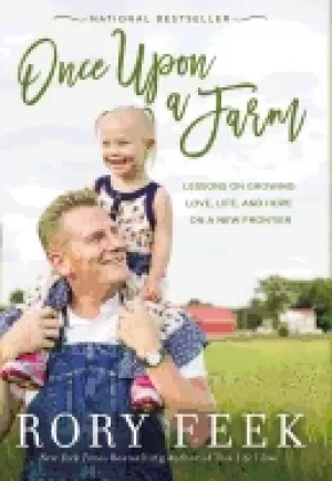 Image of once upon a farm lessons on growing love life and hope on a new frontier