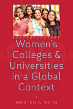 Image of Womens Colleges and Universities in a Global Context by Kristen A. Renn Hardback