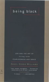 Image of Being Black by Angel Kyodo Williams Book