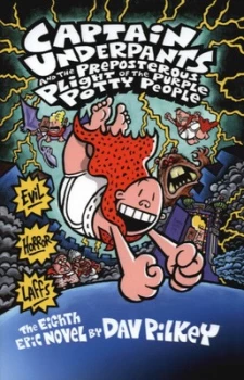 Image of Captain Underpants and the Preposterous Plight of the Purple Potty People by Dav Pilkey Hardback