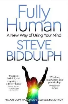 Image of Fully Human by Steve Biddulph