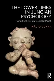 Image of The Lower Limbs in Jungian Psychology : The Girl with Her Big Toe in Her Mouth