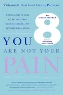 Image of you are not your pain using mindfulness to relieve pain reduce stress and r