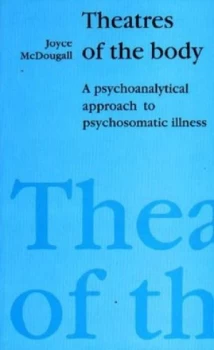 Image of Theatres of the Body by Joyce Mcdougall Paperback