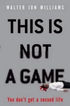 Image of This Is Not a Game by Walter Jon Williams Paperback